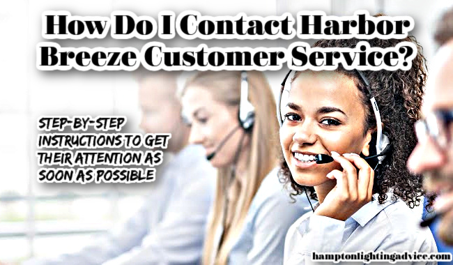 How To Contact Harbor Breeze Customer Service