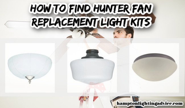 How To Find Hunter Ceiling Fan Light Kits