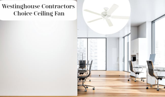 Westinghouse Contractors Choice Ceiling Fan